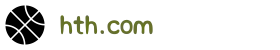 华体会(hth)体育官方网站_hth.com